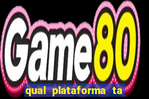 qual plataforma ta pagando mais